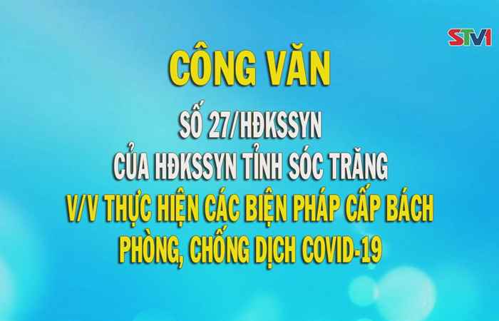 Công văn số 27-HĐKSSYN của HĐKSSYN tỉnh Sóc Trăng (V-v thực hiện các biện pháp cấp bách phòng, chống dịch Covid-19)  03-04-2020
